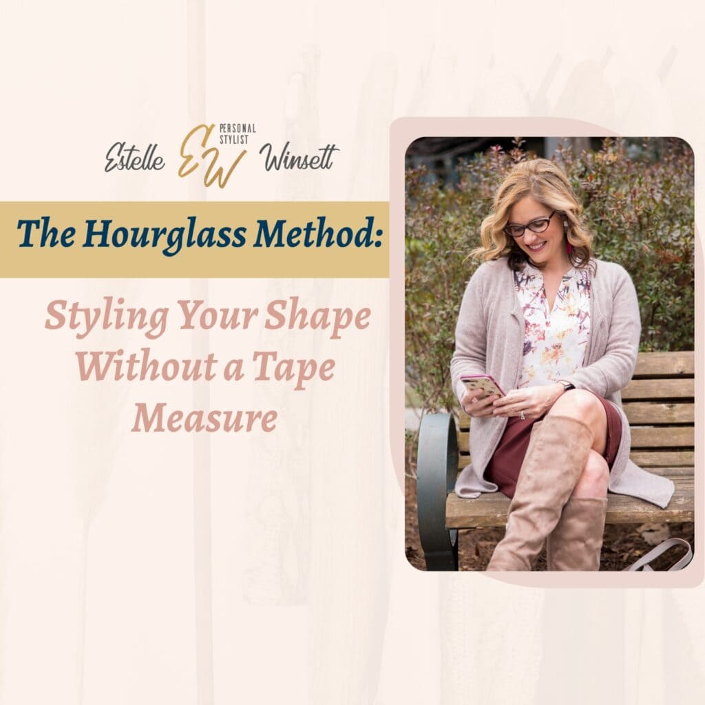 Podcast episode: The Hourglass Method: How to Dress for Your Body Shape and Create Balance in Your Wardrobe