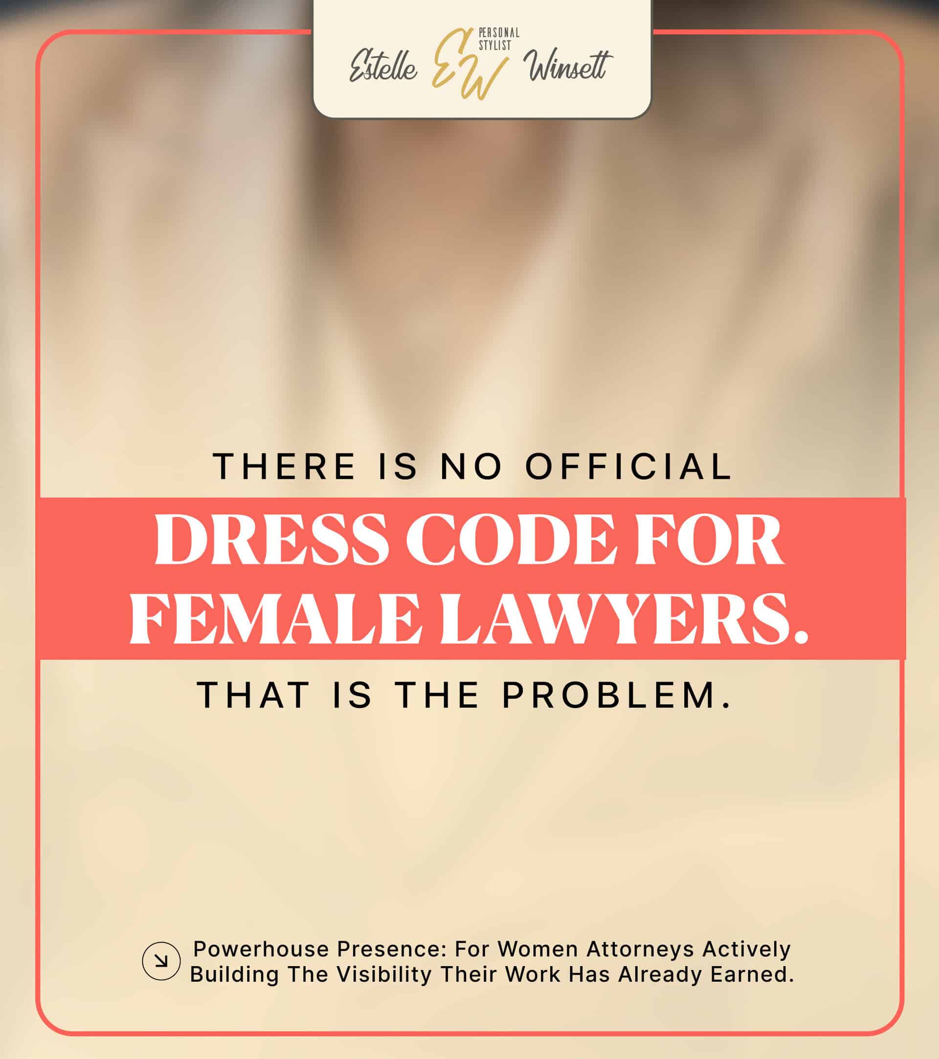 Dress code for female lawyers — cover graphic reading "There is no official dress code for female lawyers. That is the problem."